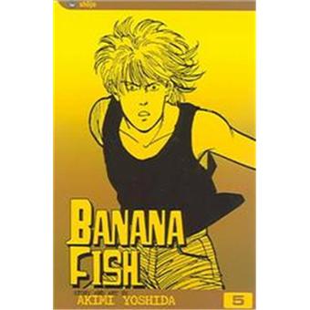 Banana Fish 6 Banana Fish Graphic Novels Broche Achat Livre Fnac Banana Fish 6 Banana Fish Graphic Novels Broche Achat Livre Fnac