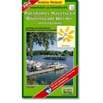 Potsdamer Havelseen, Blütenstadt Werder und Umgebung 1 ...