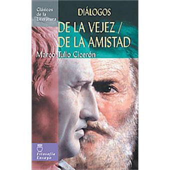 De la vejez / de la amistad