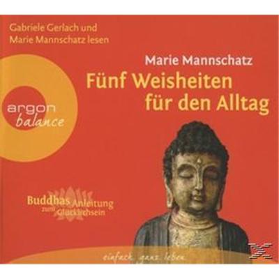 Fünf Weisheiten für den Alltag Marie Mannschatz