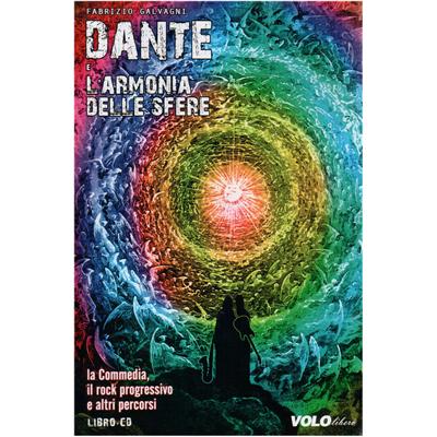 Dante E L'Armonia Delle Sfere - La Comedia, Il Rock Progressivo E Altri Percorsi