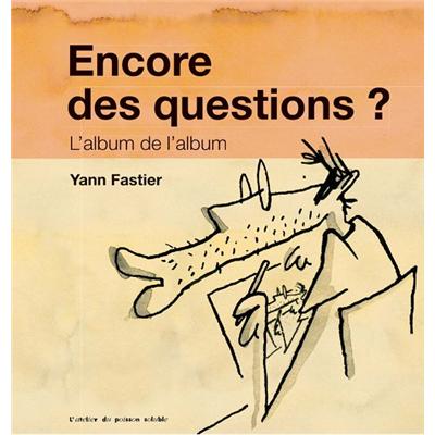 Encore des questions ? L'album de l'album