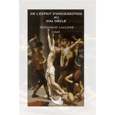 L'esprit d'insurrection au XIXe siècle