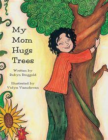 My Mom Hugs Trees - 1