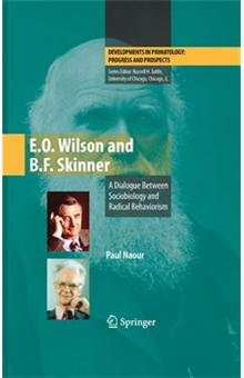 Developments in Primatology: Progress and Prospects - Developments in Primatology: Progress and Prospects, A Dialogue Between Sociobiology and Radical Behaviorism - 1