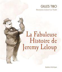 Hors collection Jeunesse - La Fabuleuse Histoire de Jeremy Leloup - 1