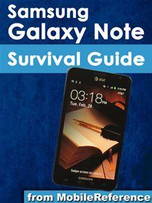 Samsung Galaxy Note Survival Guide: Step-by-Step User Guide for Galaxy Note: Getting Started, Downloading Free eBooks, Using eMail, Managing Photos and Videos - 1