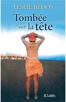 Romans contemporains - Tombée sur la tête - 1