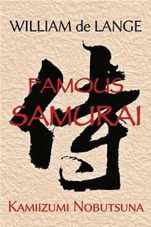 Famous Samurai - Famous Samurai: Kamiizumi Nobutsuna - 1
