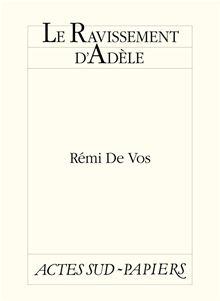 Actes Sud-Papiers - Le Ravissement d'Adèle - 1