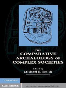 The Comparative Archaeology of Complex Societies - 1