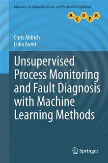 Advances in Computer Vision and Pattern Recognition - Unsupervised Process Monitoring and Fault Diagnosis with Machine Learning Methods - 1