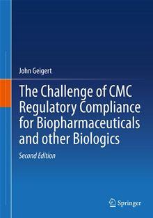 The challenge of cmc regulatory compliance for biopharmaceut - 1