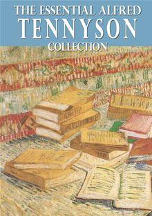 The Essential Alfred Tennyson Collection - 1