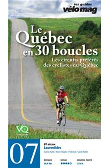 Les guides Vélo Mag Le Québec en 30 boucles Parcours 07