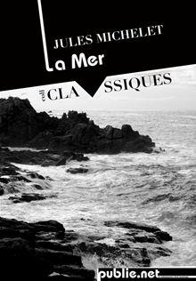 Nos Classiques - Nos Classiques, un immense classique de la littérature française : langue et paysage, histoire du savoir, et imaginaire de la mer - 1