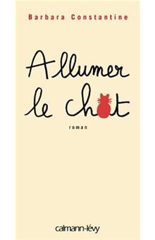Littérature Française - Allumer le chat - 1