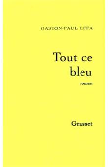 Littérature - Tout ce bleu - 1