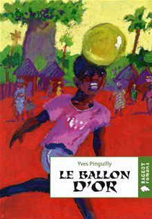 Rageot Romans 11-13 - Le ballon d'or - 1