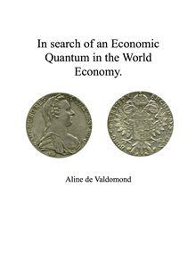 In Search of an Economic Quantum In the World Economy. - 1