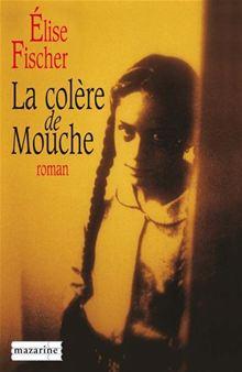 Romans - La colère de Mouche - 1