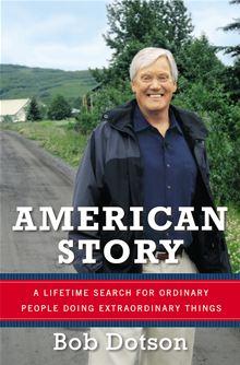 American Story A Lifetime Search for Ordinary People Doing ...