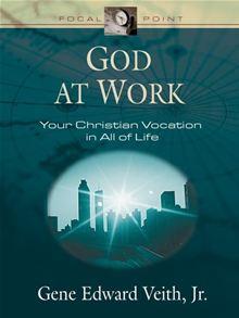God at Work: Your Christian Vocation in All of Life - 1