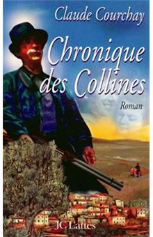 Romans contemporains - Chronique des Collines - 1