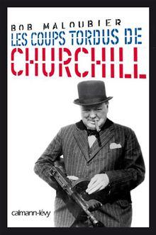 Biographies, Autobiographies - Les Coups tordus de Churchill - 1