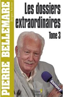Editions 1 - Collection Pierre Bellemare - Les Dossiers extraordinaires, tome 3 - 1