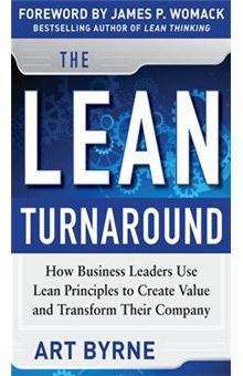 The Lean Turnaround: How Business Leaders Use Lean Principles to Create Value and Transform Their Company - 1