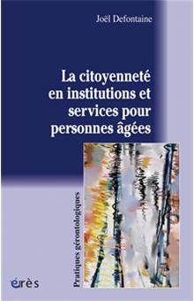 Pratiques gérontologiques - La citoyenneté en institutions et services pour personnes âgées - 1