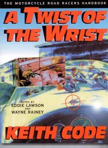A Twist of the Wrist The Motorcycle Road Racers Handbook - ebook (ePub