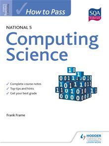 How To Pass - How to Pass National 5 Computing Science - Frank Frame ...