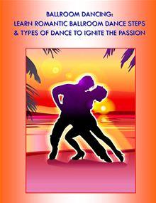 "Quick Start Guide" Series - "Quick Start Guide" Series, Ballroom Dancing - The Sure-Fire Way to Romance - 1