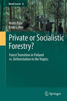 World Forests - World Forests, Forest Transition in Finland vs. Deforestation in the Tropics T10 - 1