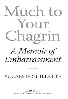 Much to Your Chagrin - 1