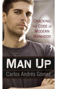 Man Up Method Man Up Reimagining Modern Manhood - ebook (ePub) - Carlos Andres Gomez ...