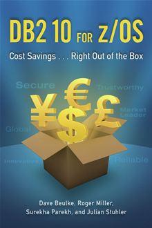  - Cost Savings . . . Right Out of the Box : DB2 10 for z/OS