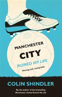 Manchester City Ruined My Life - 1