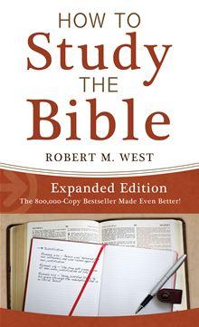 Value Books - How to Study the Bible-Expanded Edition - Robert M. West ...