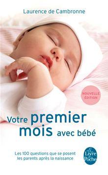 Vie Pratique Votre Premier Mois Avec Bebe Nouvelle Edition Laurence De Cambronne Ebook Epub Achat Ebook Fnac