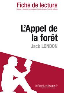 Lepetitlitteraire Fr Comprendre La Litterature Avec Lepetitlitteraire Fr L Appel De La Foret De Jack London nalyse De L Oeuvre Elena Pinaud Lepetitlitteraire Fr Noemie Lohay Ebook Epub Achat Ebook Fnac
