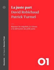 La juste part: Repenser les inégalités, la richesse et la fabrication des grille-pains - David Robic...
