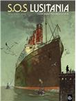 S.O.S Lusitania - volume 1 - La croisière des orgueilleux