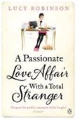 PASSIONATE LOVE AFFAIR WITH A TOTAL STRANGER