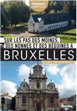Sur les pas des moines, des nonnes et des béguines à Bruxelles