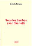 Sous les bombes avec Charlotte