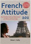 French Attitude 101: One Hundred and One Behavioural Attributes of Frenchship