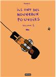 Ils ont des nouveaux pouvoirs